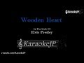 Wooden Heart Karaoke Elvis Presley