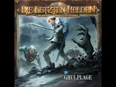Die Letzten Helden, Die Abenteuer der Letzten Helden, Folge 15: Ghulplage - Paul Burghardt