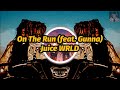Juice WRLD On The Run Feat Gunna Unreleased Lyrics