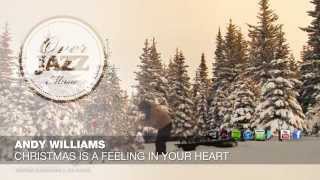 Andy Williams - Christmas Is a Feeling In Your Heart