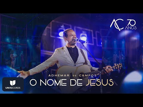 ​Adhemar de Campos - O Nome de Jesus (Ao Vivo) #AC70anos