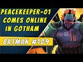 Peacekeeper Debut | Batman #109