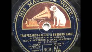 Trappegangs Valsen (I Smedens Gang) - Teddy Petersen; Erik Bertner 1932