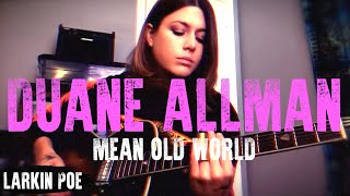 Larkin Poe | Duane Allman Cover (&quot;Mean Old World&quot;)
