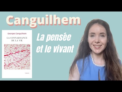 Canguilhem: Knowledge of Life (Part 1: Thought and Living Things) for Scientific Preparatory Classes