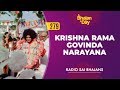 279 - Krishna Rama Govinda Narayana | Rathotsavam Day Special | Radio Sai Bhajans |