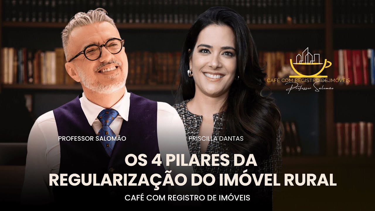 Os 4 PILARES da REGULARIZAÇÃO de IMÓVEIS RURAIS