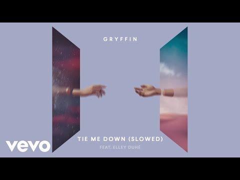 Gryffin - Tie Me Down (feat. Elley Duhé) [Slowed] ft. Elley Duhé