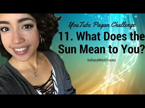 131. YTPagan Challenge #11: What Does the Sun Mean to You?
