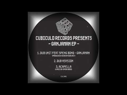 Speng Bond feat. Dub Unit - Ganjaman (Cubiculo Records)