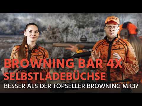 Browning BAR 4X Selbstladebüchse - Wirklich besser als der Topseller Browning MK3?