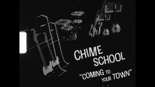 Chime School – “Coming to Your Town”