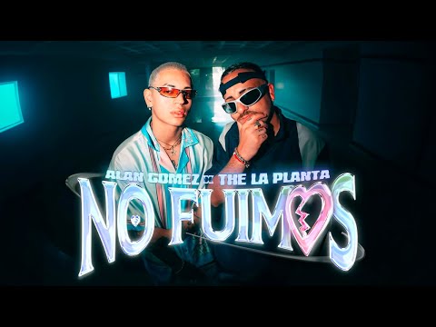 NO FUIMOS - Alan Gomez x The La Planta | SED