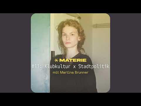 Wiener Klubkultur x Stadtpolitik - Martina Brunner (Materie Podcast #11)