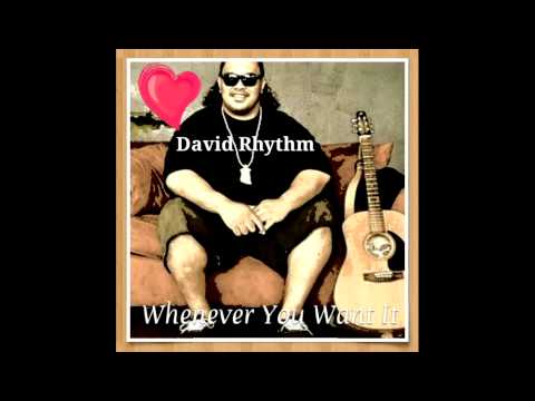 David Rhythm - Whenever You Want It