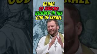 Rahab of Jericho Believed in the God of Israel