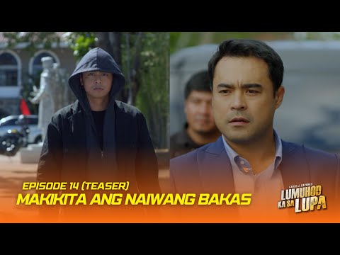 Makikita Ang Naiwang Bakas Lumuhod Ka Sa Lupa Episode 14 Teaser Studio Viva