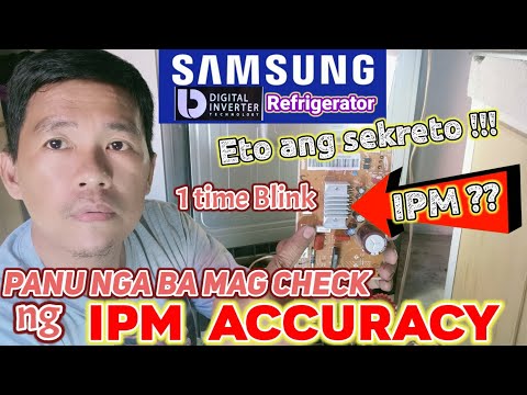 Panu nga ba mag Check ng IPM Accuracy | 1 Time Blink |  Samsung Digital Inverter Refrigerator