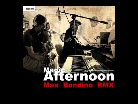 Parov Stelar - A Magic Afternoon [Max Bondino Remix]