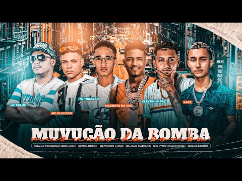 CLEYTINHO PAZ, MC GLOCADO, LW, MAGNATA NA VOZ, KAYK E MC DELUX - MUVUCÃO DA BOMBA - REMIX BREGA FUNK