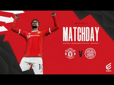 eFootball Championship Pro 2022 | Manchester United v Celtic | eSports 🎮