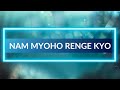 NAM MYOHO RENGE KYO | CHANT DAILY FOR POWERFUL RESULTS | CALMIMG BUDDHIST CHANT 108 X