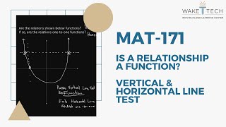 MAT 171 Is a relationship a function? Vertical and Horizontal Line Test