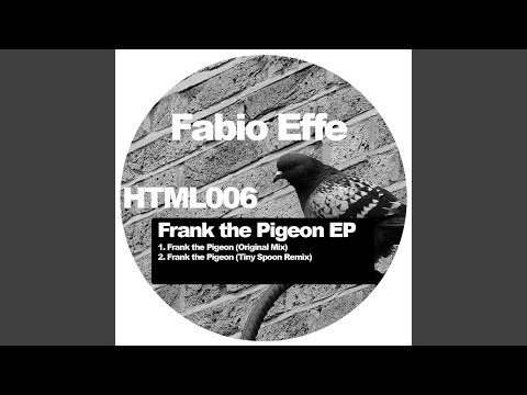 Frank the Pigeon (Tiny Spoon Remix)