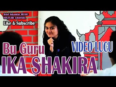 Video Lucu BU GURU IKA SHAKIRA (Yuk tonton yang ini seru)