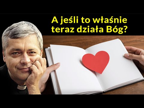 A jeśli to właśnie teraz działa Bóg #pawlukiewicz