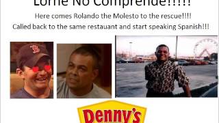 Lorne and Rolando Calls Denny's