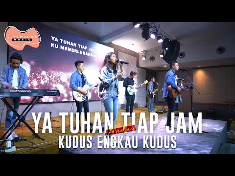 Ya Tuhan Tiap Jam & Kudus Engkau Kudus (Cover) - Lifehouse Music ft. Franky Kuncoro