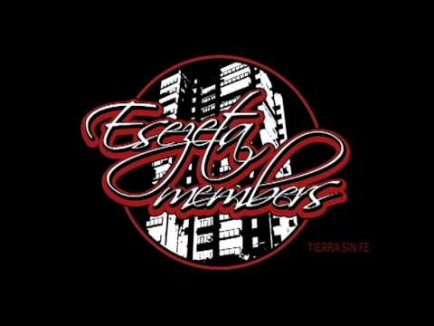 Esezeta Members- Tierra sin fe [Melothalo Prod]