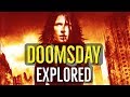 DOOMSDAY (2008) Explored