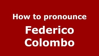How to pronounce Federico Colombo