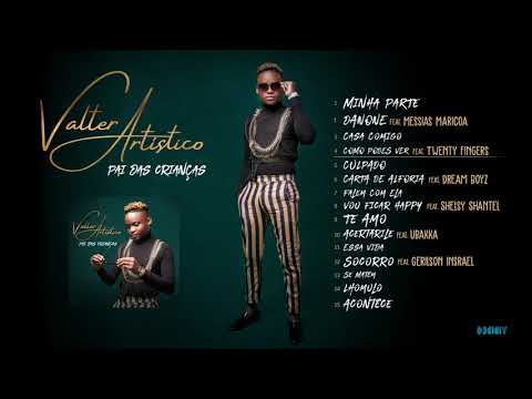 Valter Artistico - Pai das Crianças (Official Full Álbum)