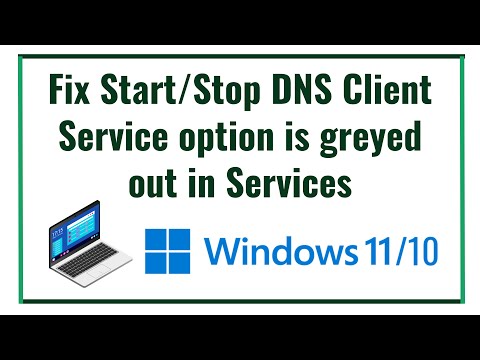 Fix Start/Stop DNS Client Service option is greyed out in Services in Windows