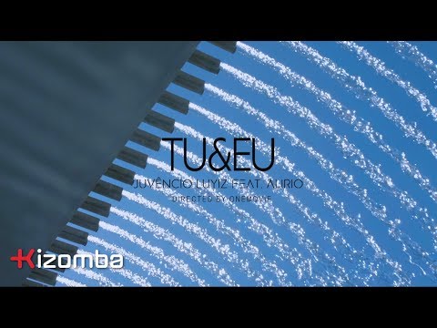Juvencio Luyiz - Tu & Eu (feat. Alirio) | Official Video
