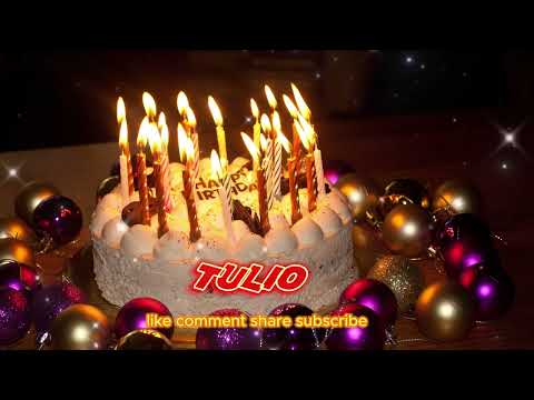Tulio  Happy Birthday Song Happy Birthday To You