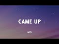 Kofi - Came Up (Music Video Lyrics)