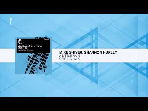 Mike Shiver & Shannon Hurley - A Little Rain (Original Mix) FULL Captured Music RNM