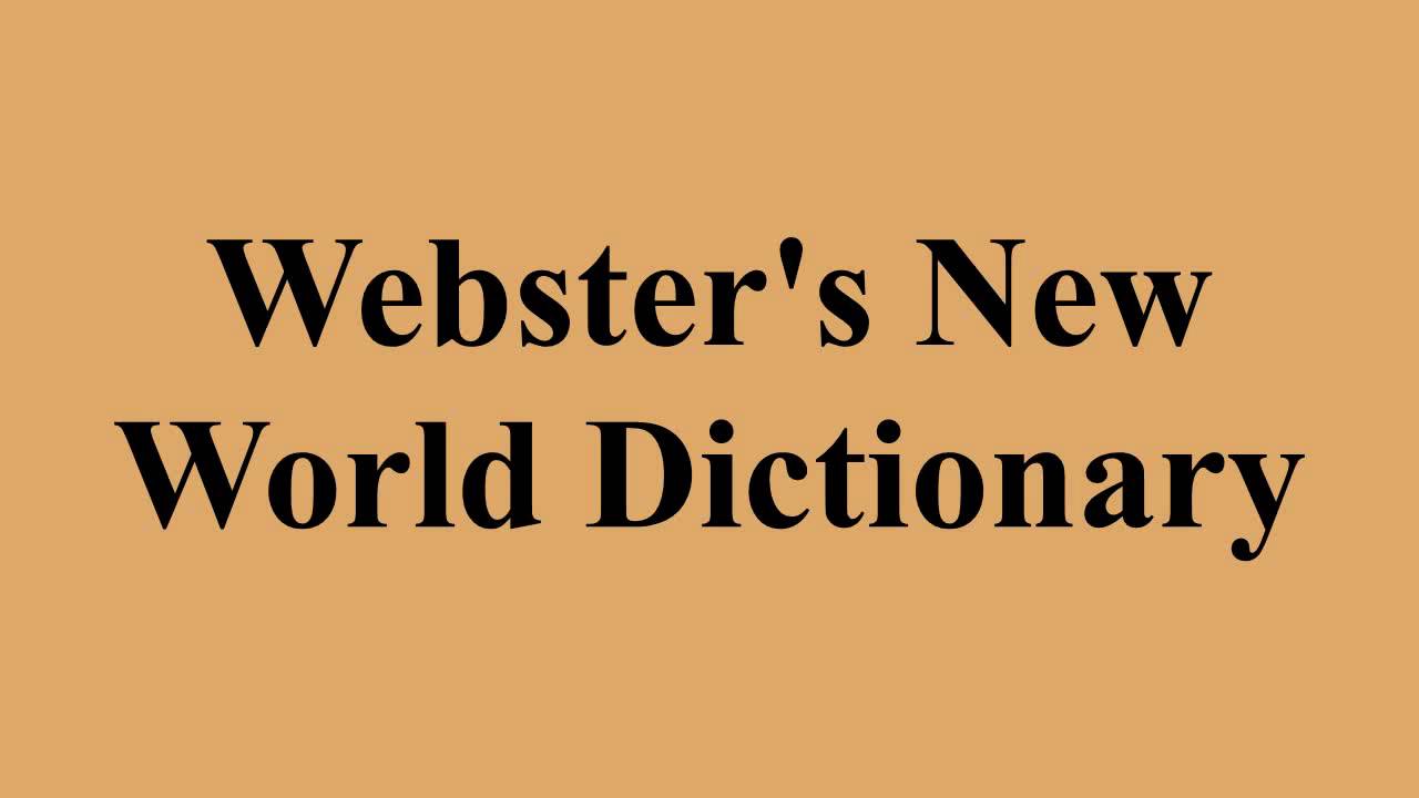 Webster's New World Dictionary