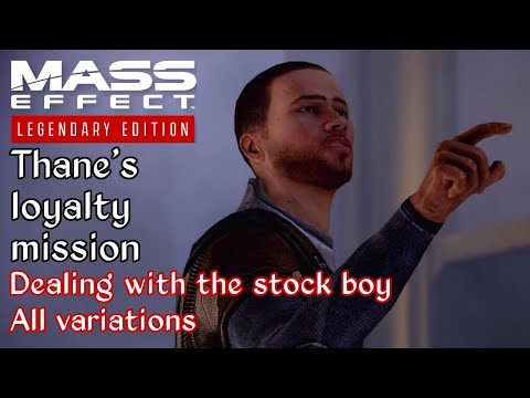 Mass Effect 2 - Thane: Sins of the Father - Dealing with the stock boy - All variations
