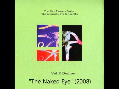 The Alan Parsons Project - The Naked Eye (Demo)