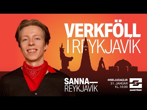 Sanna Reykjavík – Verkföll í Reykjavík