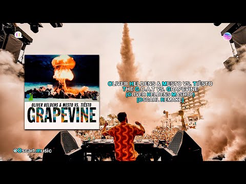 Oliver Heldens & Mesto vs Tiësto - The G.O.A.T vs. Grapevine (Oliver Heldens Mashup) [OscarL Remake]