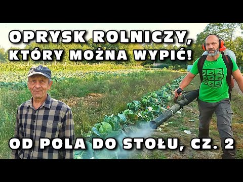 , title : 'Oprysk rolniczy, który można wypić! Od pola do stołu, cz. 2 (Poddębice, woj. Łódzkie)'