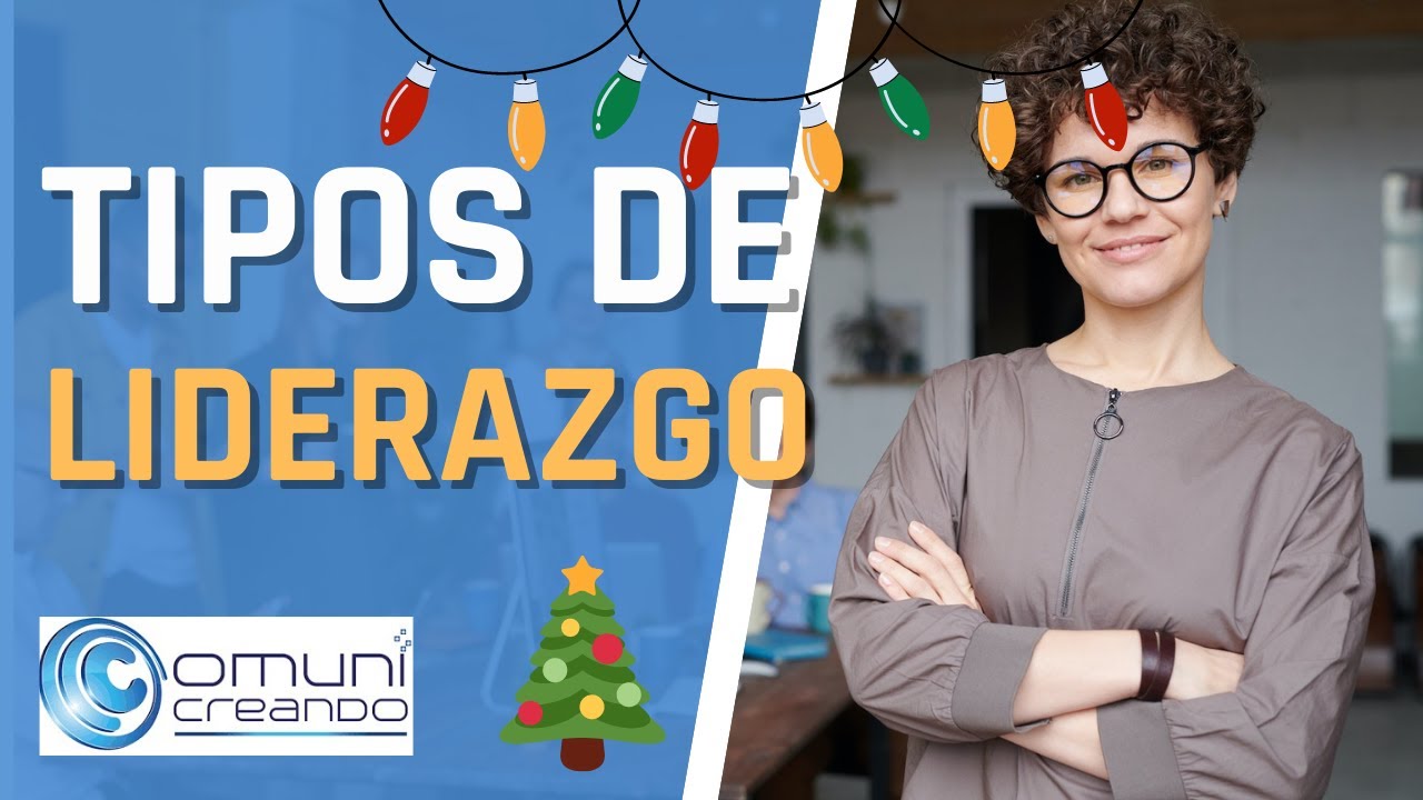 TIPOS DE LIDERAZGO  Conferencia