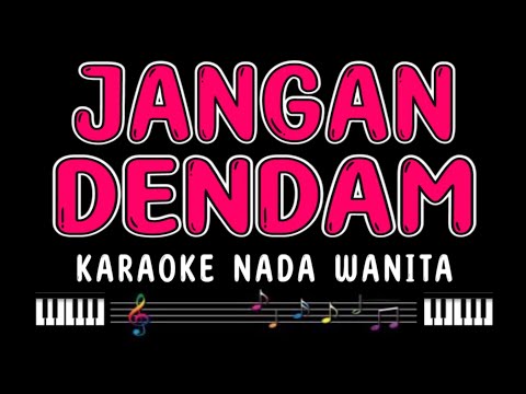 JANGAN DENDAM - Karaoke Nada Wanita [ YUNITA ABABIL ] ❤️ Nada Rendah