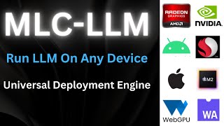 MLC-LLM - Run LLM Anywhere on Any Device